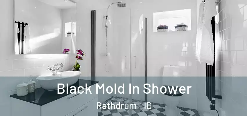  Black Mold In Shower Rathdrum - ID